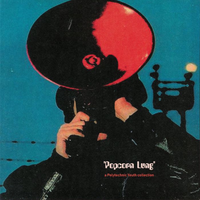 VARIOUS - Popcorn Lung: A Polytechnic Youth Collection