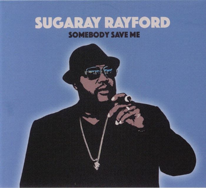 RAYFORD, Sugaray - Somebody Save Me