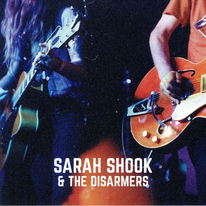 SHOOK, Sarah & THE DISARMERS - The Way She Looked At You