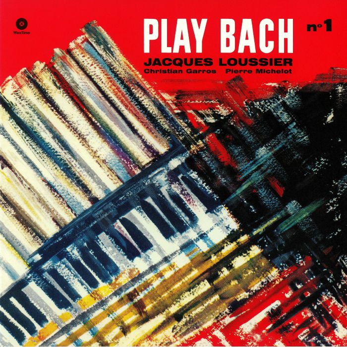 LOUSSIER, Jacques - Play Bach Vol 1