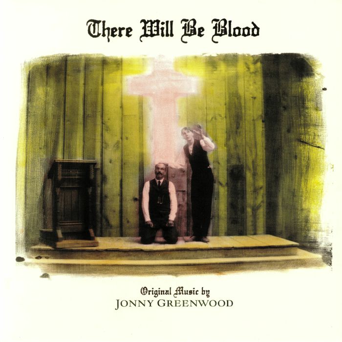 GREENWOOD, Jonny - There Will Be Blood (Soundtrack)
