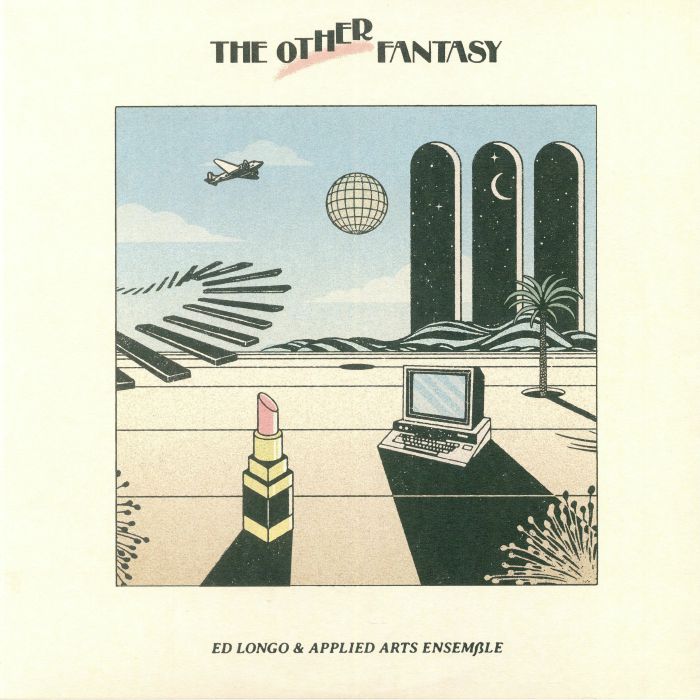 LONGO, Ed/THE APPLIED ARTS ENSEMBLE - The Other Fantasy (reissue)