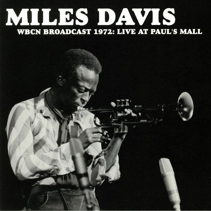 DAVIS, Miles - WBCN Broadcast 1972: Live At Paul's Mall