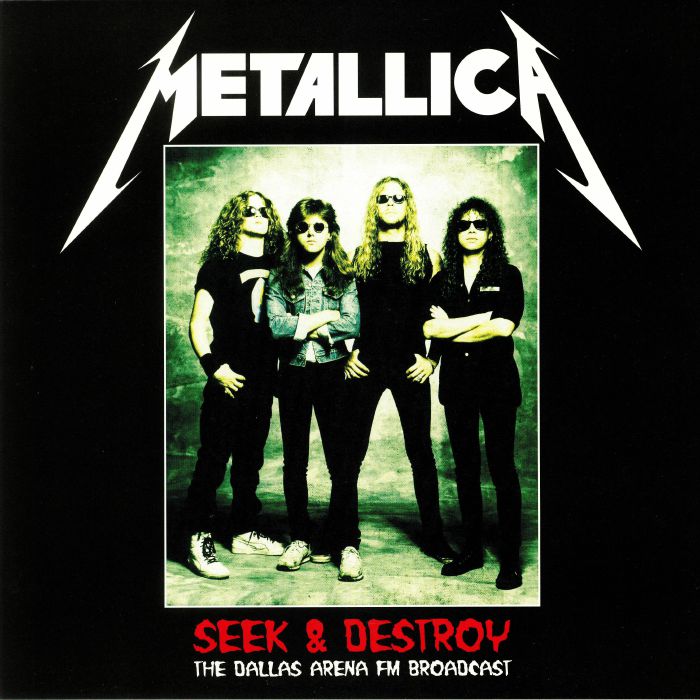 METALLICA - Seek & Destroy: The Dallas Arena FM Broadcast Volume 2