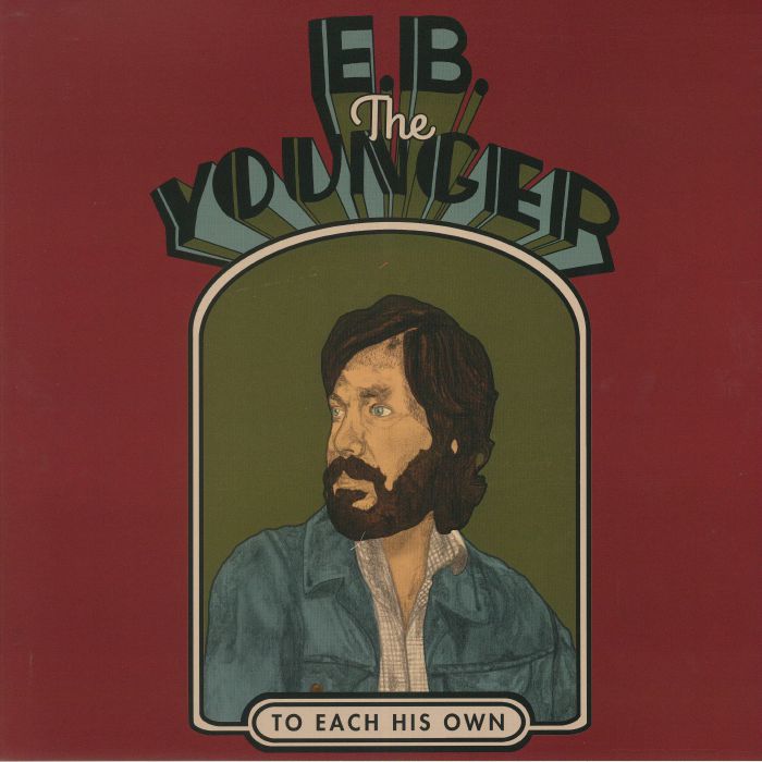 EB THE YOUNGER - To Each His Own