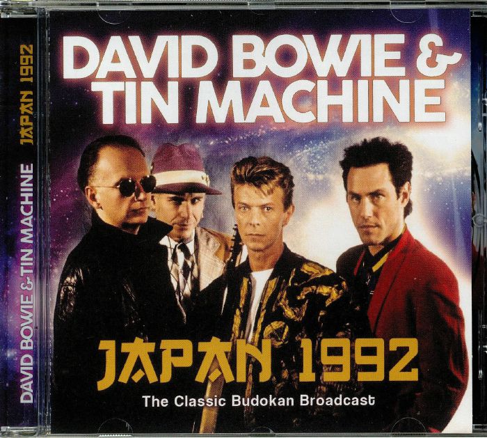 BOWIE, David/TIN MACHINE - Japan 1992: The Classic Budokan Broadcast