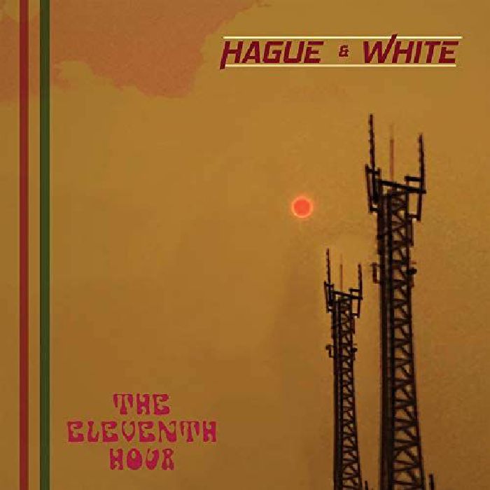HAGUE & WHITE - The Eleventh Hour