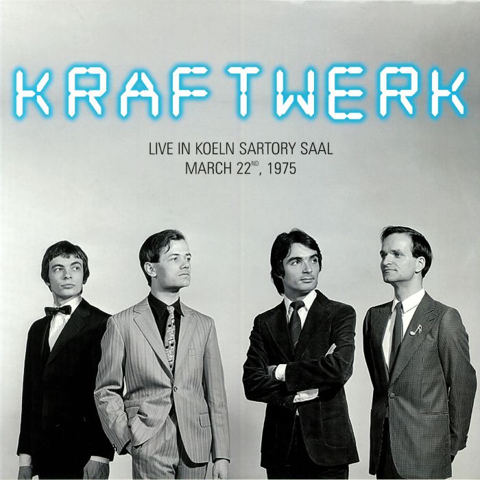 KRAFTWERK - Live In Koeln Sartory Saal March 22nd 1975