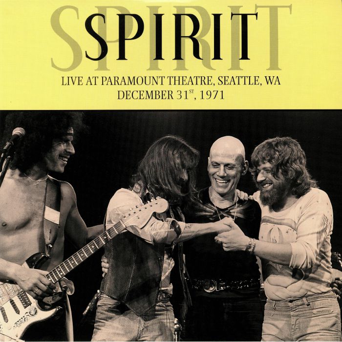 SPIRIT - Live At Paramount Theatre Seattle WA December 31st 1971