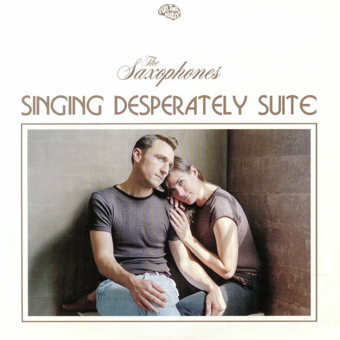 SAXOPHONES, The - Singing Desperately Suite