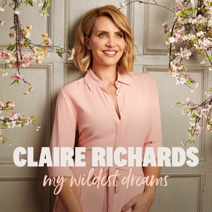 RICHARDS, Claire - My Wildest Dreams (Deluxe)