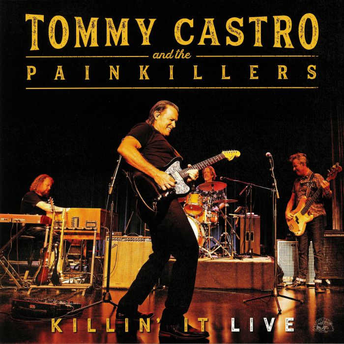 CASTRO, Tommy & THE PAINKILLERS - Killin' It: Live