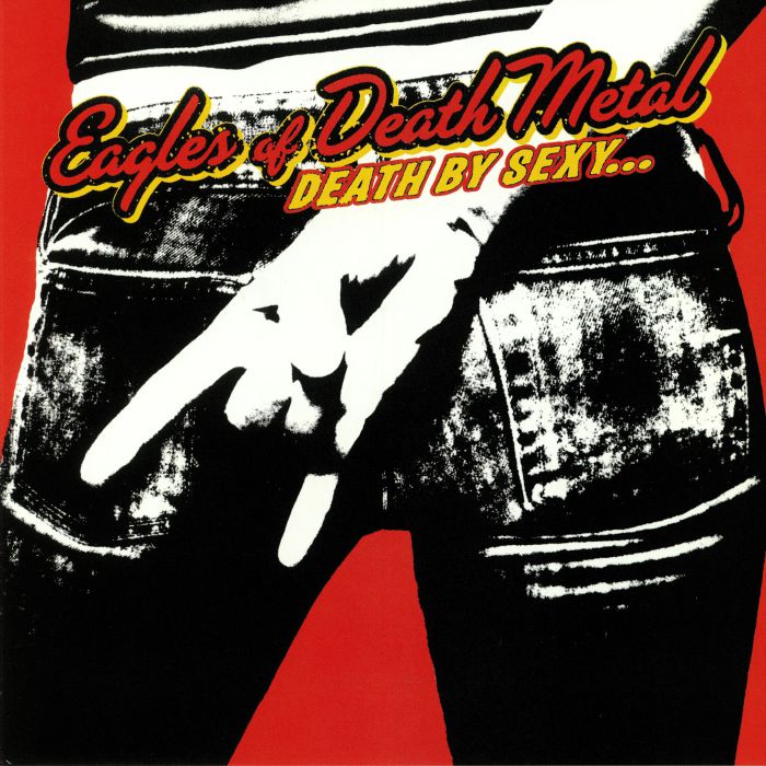 EAGLES OF DEATH METAL - Death By Sexy (reissue)