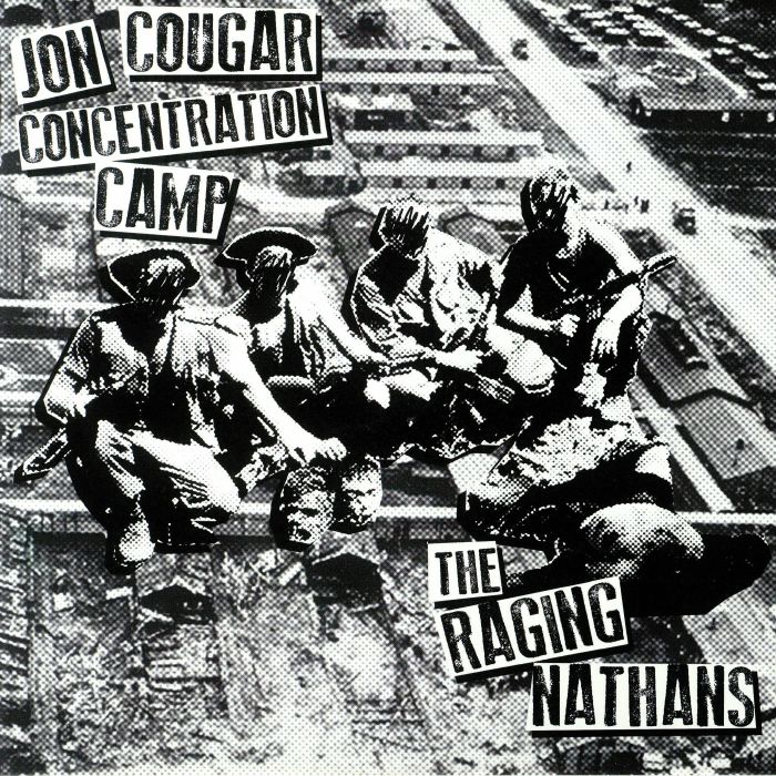 JON COUGAR CONCENTRATION CAMP/THE RAGING NATHANS - Split