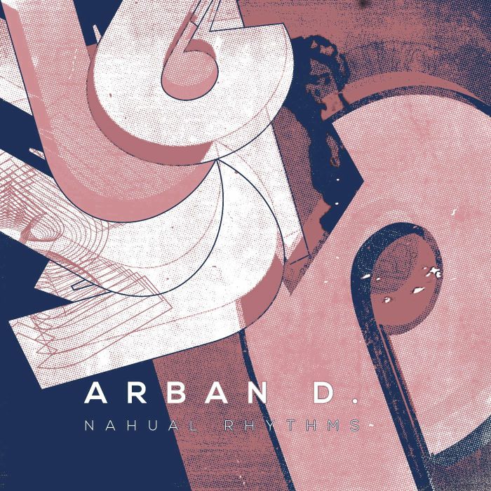 ARBAN D - Nahual Rhythms