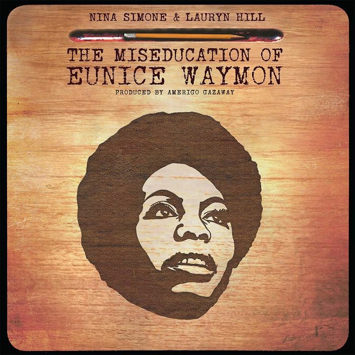 SIMONE, Nina/LAURYN HILL - The Miseducation Of Eunice Waymon (reissue)