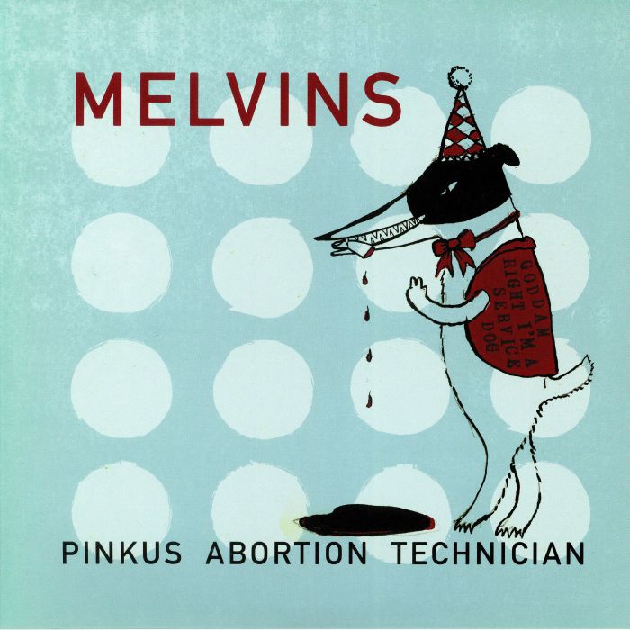 MELVINS - Pinkus Abortion Technician