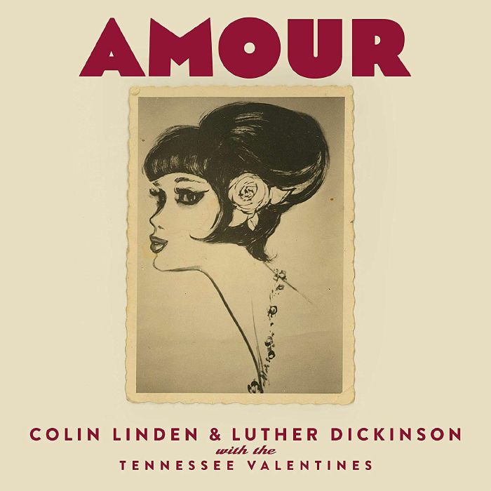 LINDEN, Colin/LUTHER DICKINSON/THE TENNESSEE VALENTINE - Amour