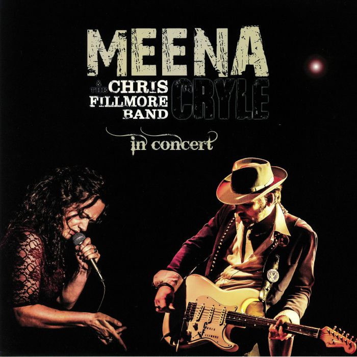CRYLE, Meena/CHRIS FILLMORE BAND - In Concert