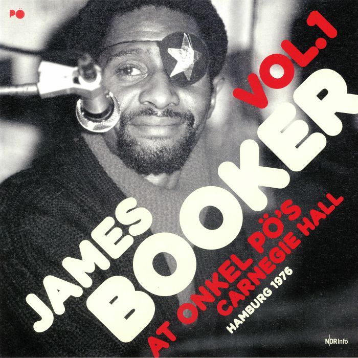 BOOKER, James - At Onkel Po's Carnegie Hall Hamburg 1979 Vol 1