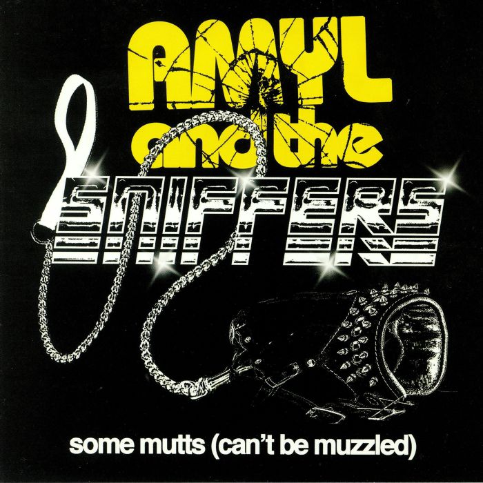 AMYL & THE SNIFFERS - Some Mutts (Can't Be Muzzled)