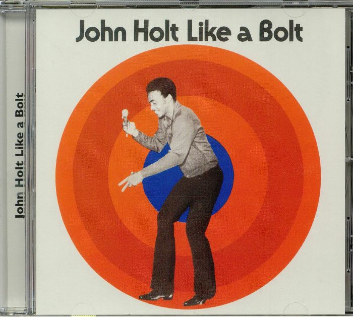 HOLT, John - Like A Bolt (Expanded Edition)