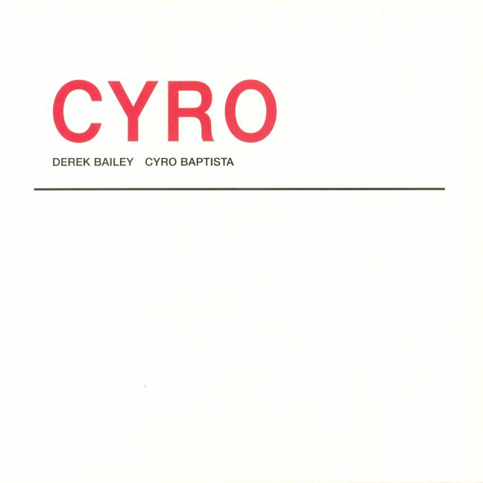 BAILEY, Derek/CYRO BAPTISTA - Cyro