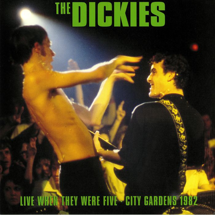 DICKIES, The - Live When They Were Five: City Gardens 1982