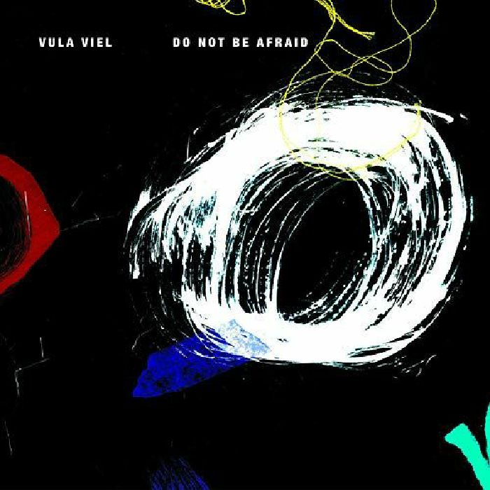 VULA VIEL - Do Not Be Afraid