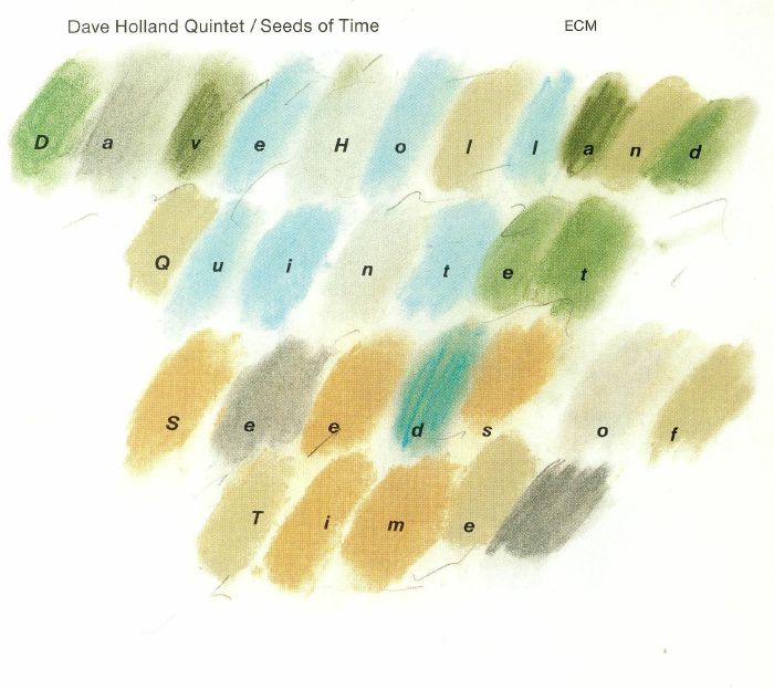 DAVE HOLLAND QUINTET - Seeds Of Time