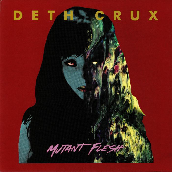 DETH CRUX - Mutant Flesh