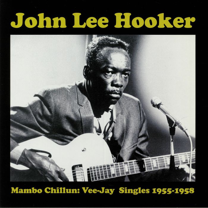 HOOKER, John Lee - Mambo Chillun: Vee-Jay Singles 1955-1958