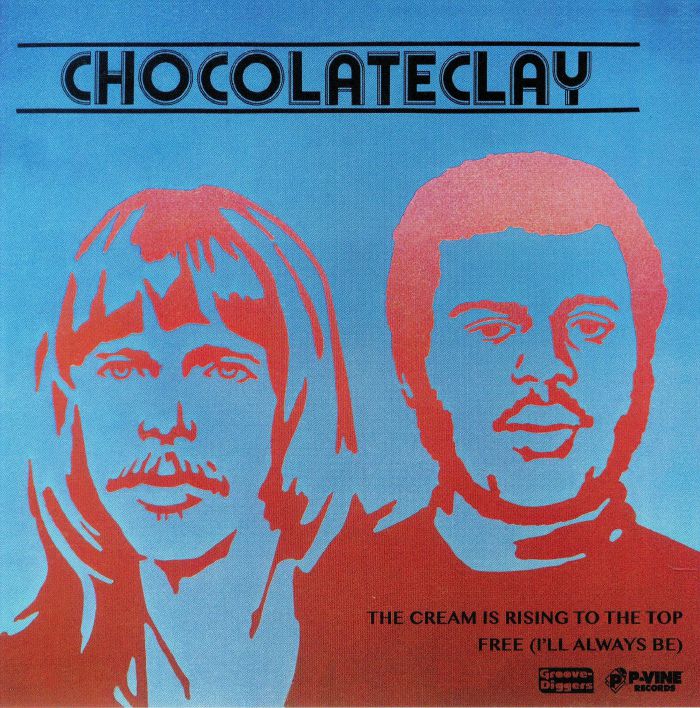 CHOCOLATECLAY - The Cream Is Rising To The Top