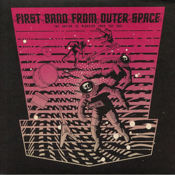 FIRST BAND FROM OUTER SPACE - The Guitar Is Mightier Than The Gun (reissue)
