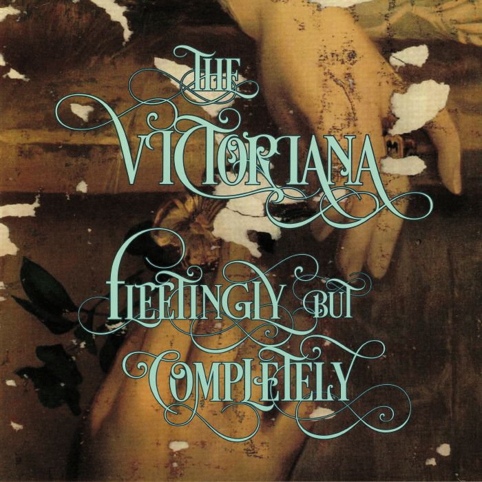 VICTORIANA, The - Fleetingly But Completely