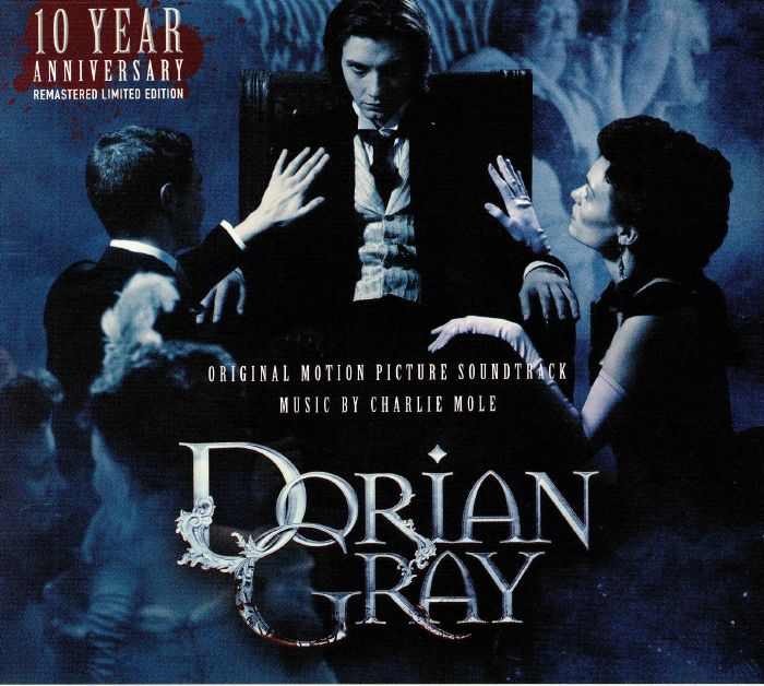 MOLE, Charlie - Dorian Gray: 10th Anniversary Edition (Soundtrack)