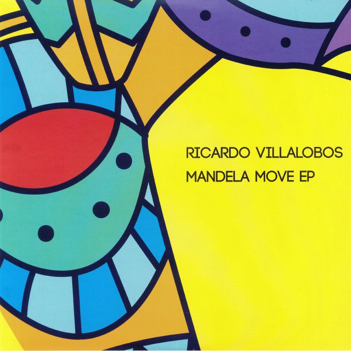 VILLALOBOS, Ricardo - Mandela Move EP