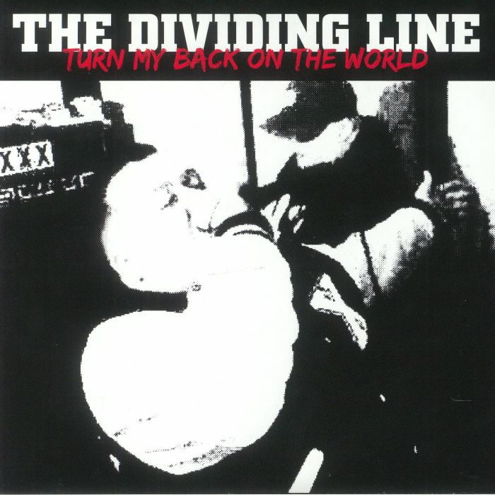 DIVIDING LINE, The - Turn My Back On The World