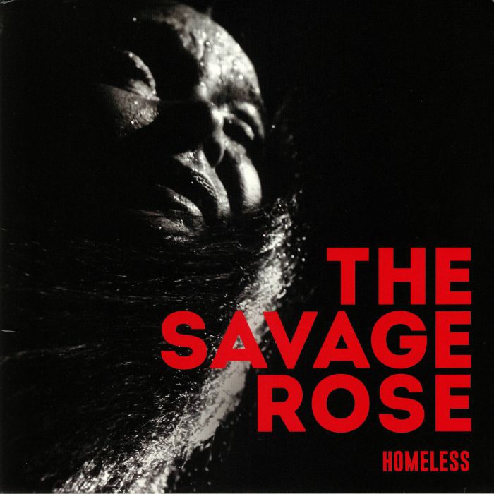 SAVAGE ROSE, The - Homeless