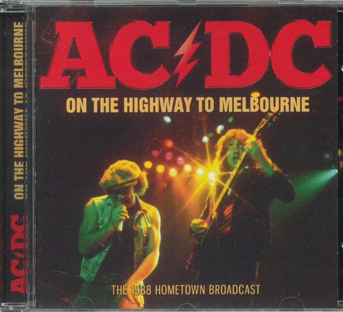 AC/DC - On The Highway To Melbourne: The 1988 Hometown Broadcast