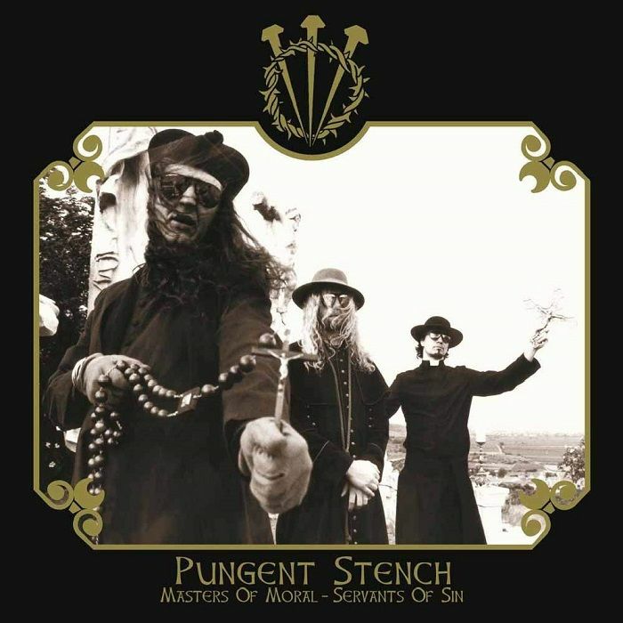PUNGENT STENCH - Masters Of Moral: Servants Of Sin