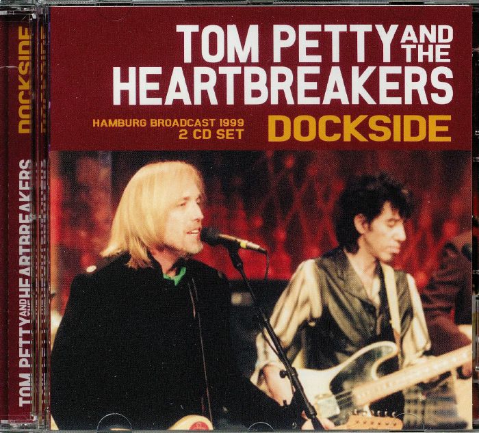 PETTY, Tom & THE HEARTBREAKERS - Dockside
