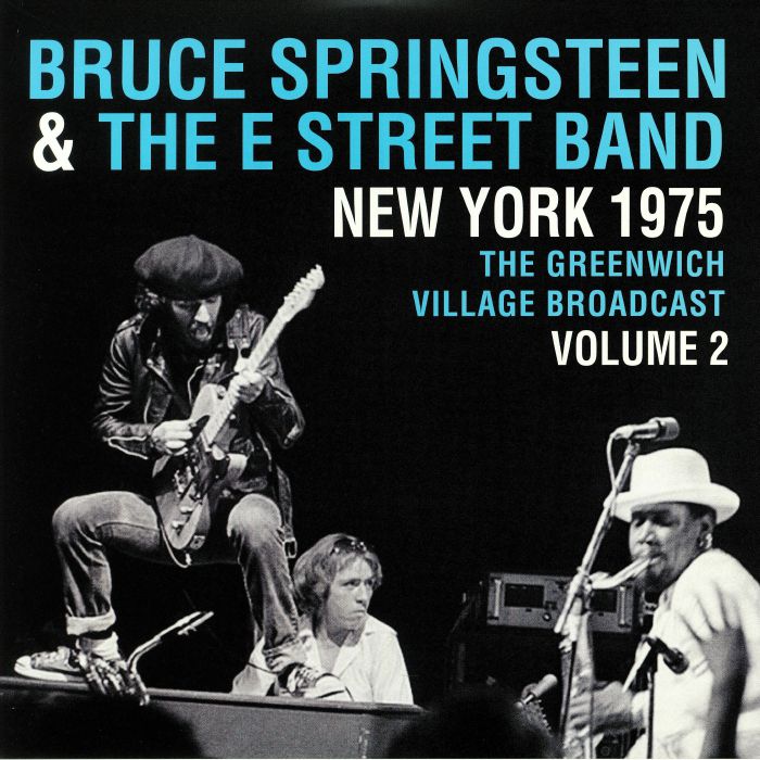 SPRINGSTEEN, Bruce/THE E STREET BAND - New York 1975: The Greenwich Village Broadcast Vol 2