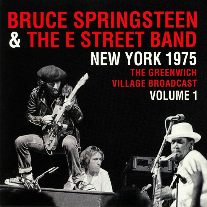 SPRINGSTEEN, Bruce & THE E STREET BAND - New York 1975: The Greenwich Village Broadcast Volume 1