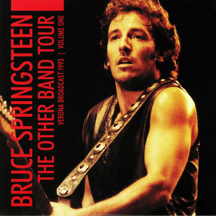 SPRINGSTEEN, Bruce - The Other Band Tour: Verona Broadcast 1993 Volume One