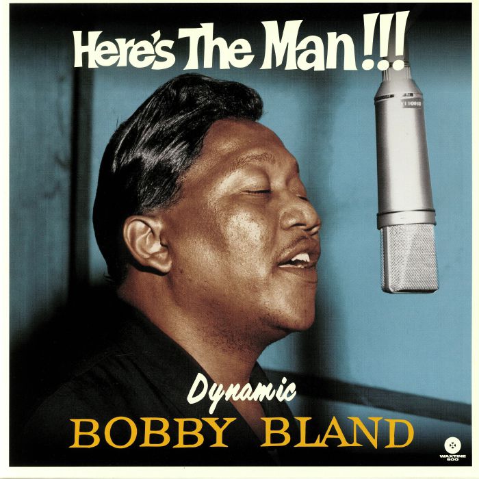 BLAND, Bobby - Here's The Man (reissue)
