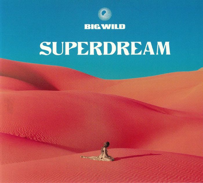 BIG WILD - Superdream