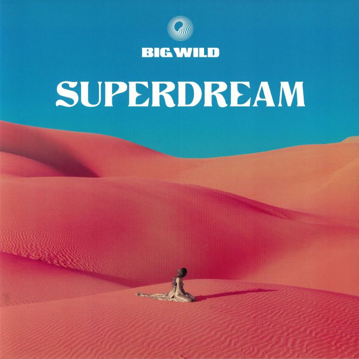 BIG WILD - Superdream