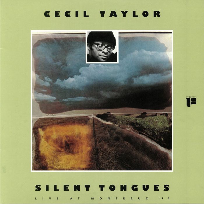 TAYLOR, Cecil - Silent Tongues: Live At Montreux '74