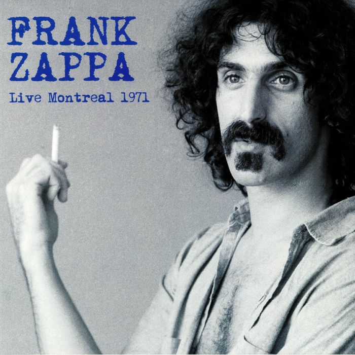 ZAPPA, Frank - Live Montreal 1971